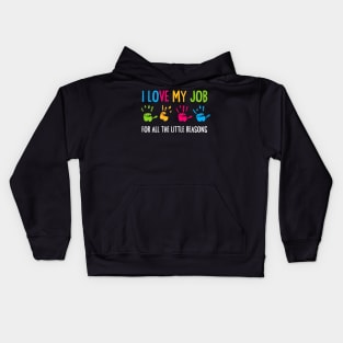 I Love My Job For All The Little Reasons Kids Hoodie